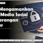 Cara Lindungi Akun Medsos dari Serangan Hacker